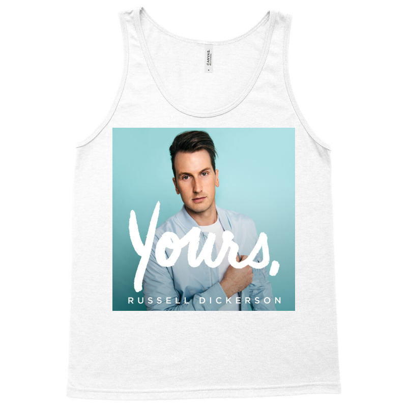 Yours Russell Dickerson Tank Top by EugeneHernandez | Artistshot