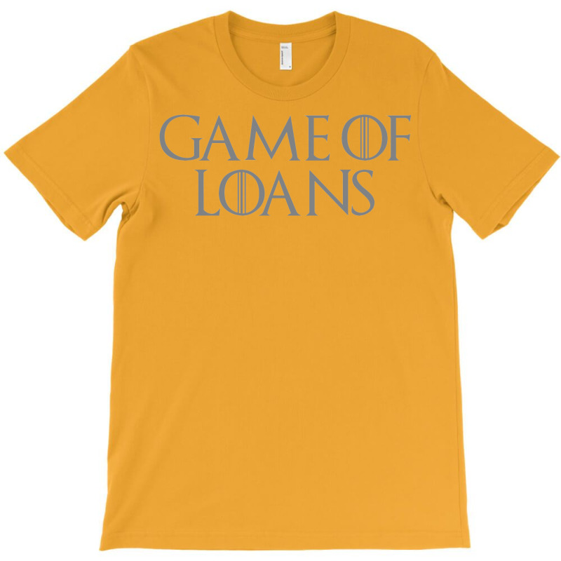 Game Of Loans T-Shirt by gouselauckt | Artistshot