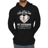 I Am Strong Woman Because My Husband In Heaven Is Lightweight Hoodie | Artistshot