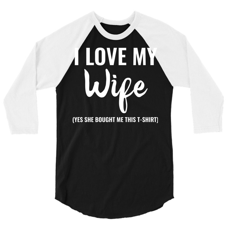 I Love My Wife Tumblr 3/4 Sleeve Shirt | Artistshot