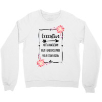 Executive Magician Quote Crewneck Sweatshirt | Artistshot