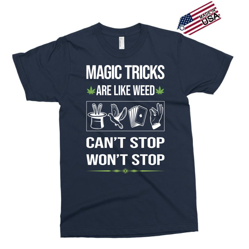 Funny Cant Stop Magic Tricks Quote Exclusive T-shirt by bonitamella8 | Artistshot