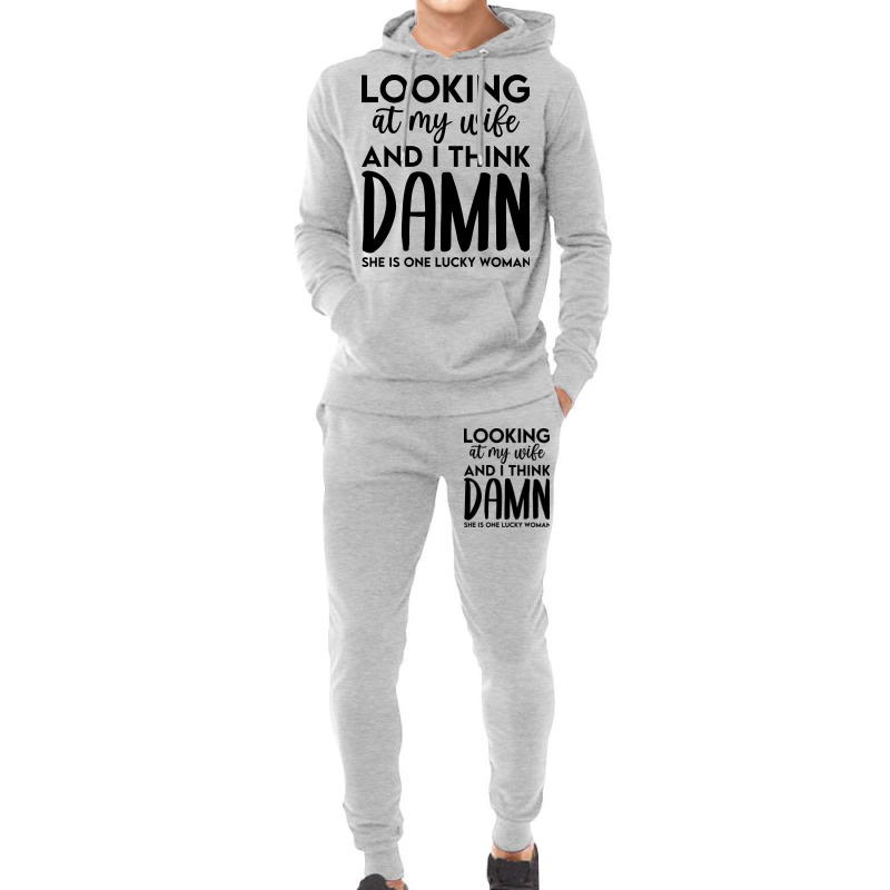 Looking At My Wife And I Think Damn She Is One Luc Hoodie & Jogger Set | Artistshot