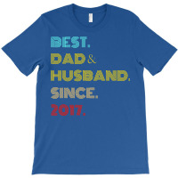 Best Dad Husband Since 2017 Fathers Day Gifts T-shirt | Artistshot