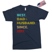 Best Dad Husband Since 2017 Fathers Day Gifts Exclusive T-shirt | Artistshot