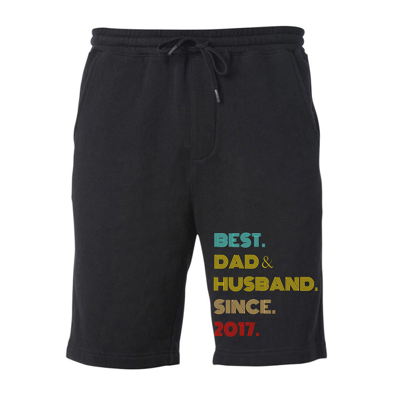 Best Dad Husband Since 2017 Fathers Day Gifts Fleece Short by abataymunaevj | Artistshot