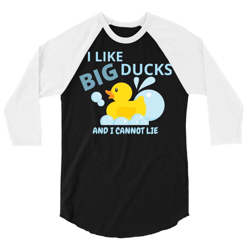 I Like Big Ducksand I Cannot Lie Humor 3/4 Sleeve Shirt | Artistshot