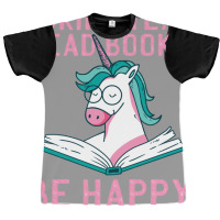 Drink Tea Read Books Be Happy Unicorn Book Books L Graphic T-shirt | Artistshot