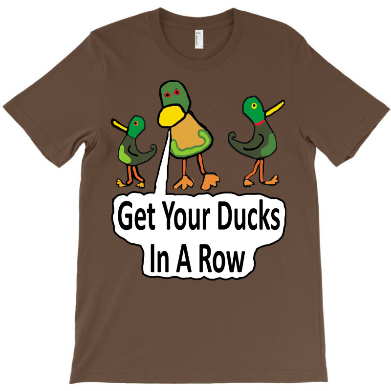 Get Your Ducks In A Row Music T-shirt | Artistshot