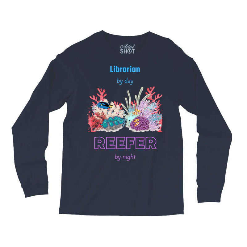 Reefer Quote Long Sleeve Shirts | Artistshot