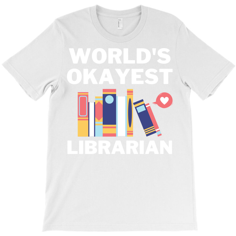 Worlds Okayest And Best Librarian Travel T-shirt | Artistshot