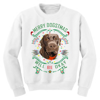 Merry Dogstmas Will Be Okay Merry Christmas, Funny Youth Sweatshirt | Artistshot