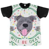 Merry Dogstmas Will Be Okay Merry Christmas, Funny Graphic T-shirt | Artistshot