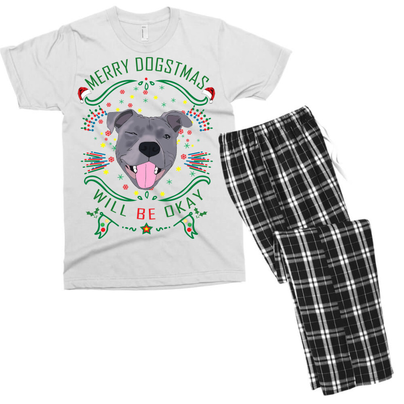 Merry Dogstmas Will Be Okay Merry Christmas, Funny Men's T-shirt Pajama Set | Artistshot