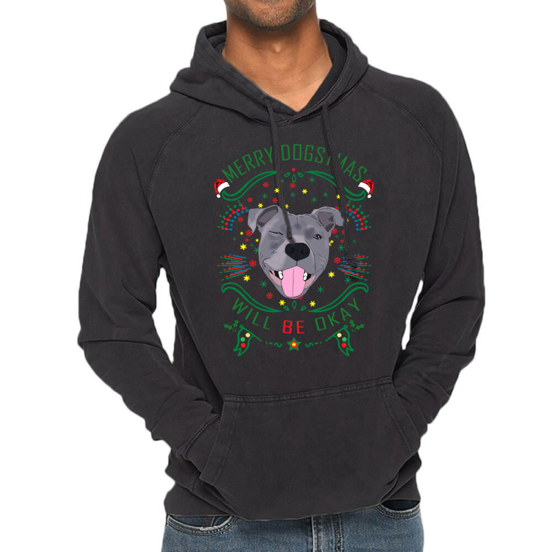 Merry Dogstmas Will Be Okay Merry Christmas, Funny Vintage Hoodie | Artistshot