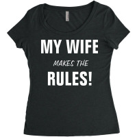 My Wife Makes The Rules Music Women's Triblend Scoop T-shirt | Artistshot