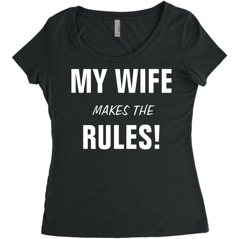 My Wife Makes The Rules Music Women's Triblend Scoop T-shirt by audatetalikan | Artistshot