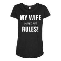 My Wife Makes The Rules Music Maternity Scoop Neck T-shirt | Artistshot