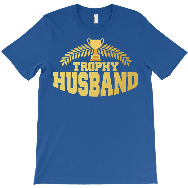 Cute Funny Trophy Husband Proud Wife Blue T-Shirt by etlglein1 | Artistshot