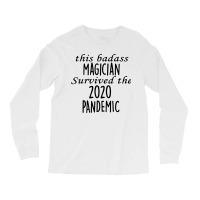 This Badass Magician Survived The 2020 Pandemic Fu Long Sleeve Shirts | Artistshot