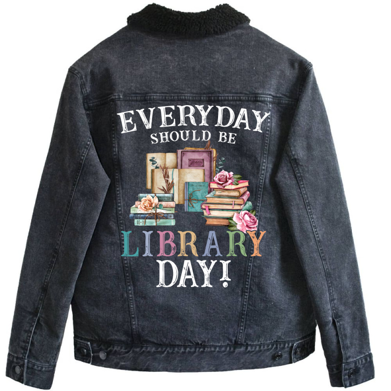 Everyday Should Be Library Day Reading Book Librar Unisex Sherpa-Lined Denim Jacket by alheklupsm | Artistshot