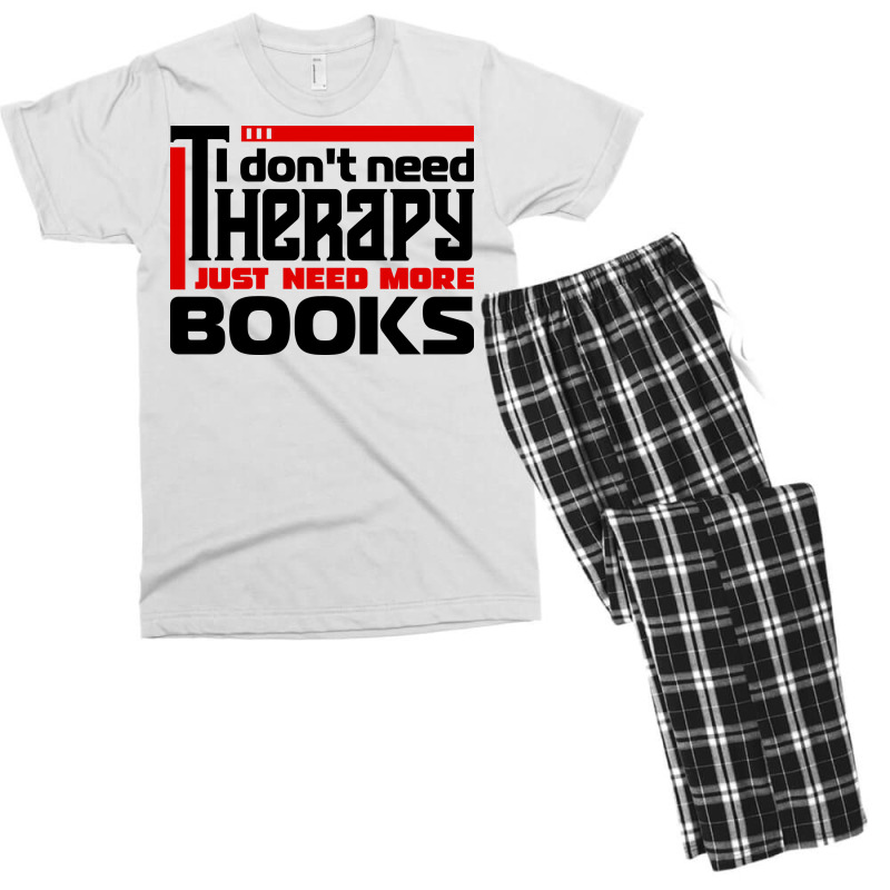 I Dont Need Therapy I Just Need More Books Trendin Men's T-shirt Pajama Set by alheklupsm | Artistshot