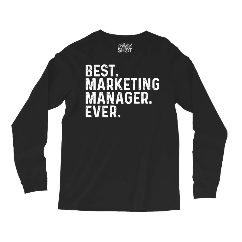 Best Marketing Manager Ever Red Long Sleeve Shirts by roeliedavao | Artistshot