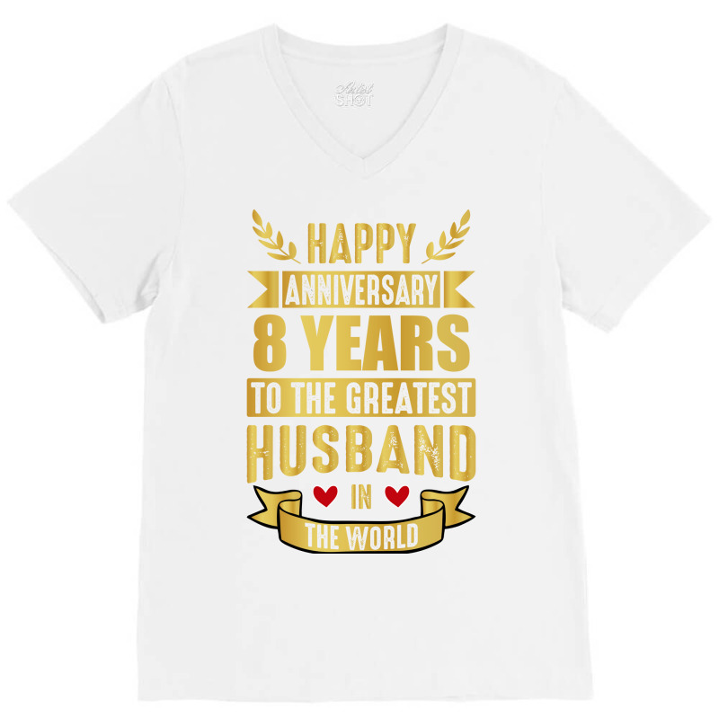 Happy Anniversary 8 Year Wedding Anniversary For H V-Neck Tee by dyrmaadnilb | Artistshot