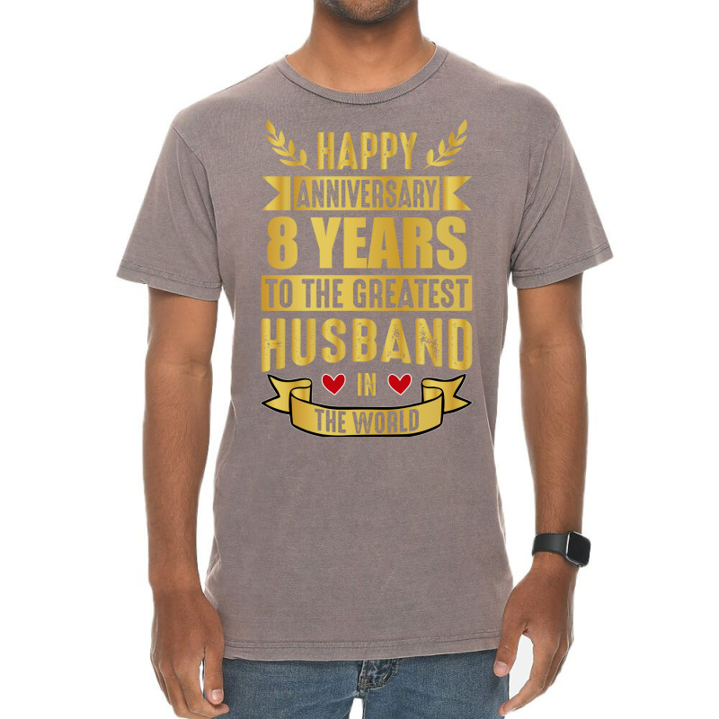 Happy Anniversary 8 Year Wedding Anniversary For H Vintage T-Shirt by dyrmaadnilb | Artistshot