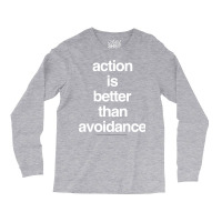 Action Is Better Than Avoidance Hipster Long Sleeve Shirts | Artistshot