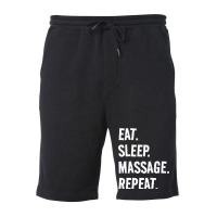 Eat Sleep Massage Repeat Life Is Great When Youre Fleece Short | Artistshot