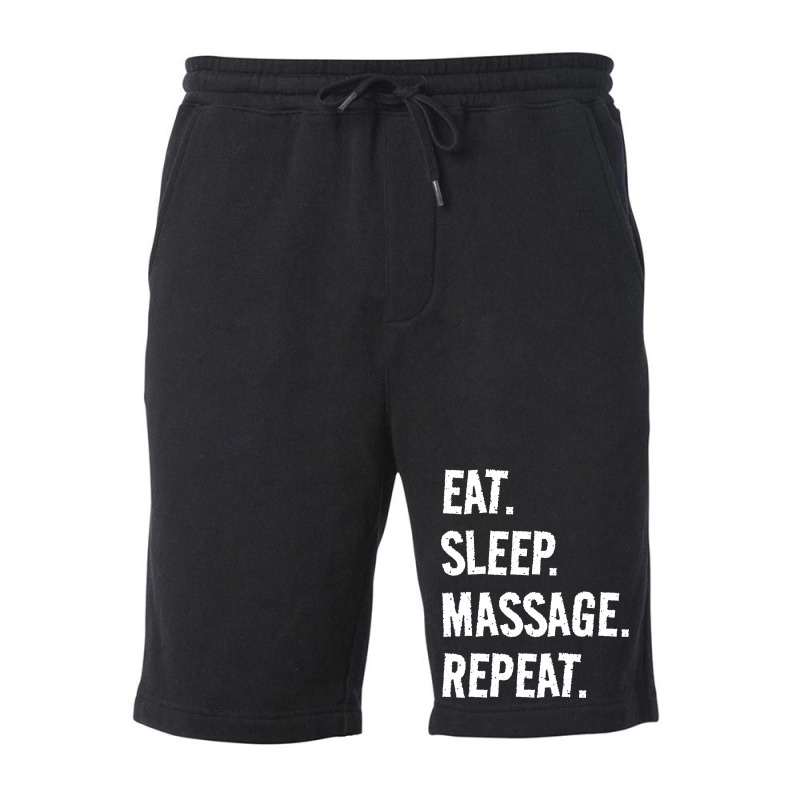 Eat Sleep Massage Repeat Life Is Great When Youre Fleece Short by slibobatrouzn | Artistshot