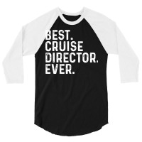 Best Cruise Director Ever Red 3/4 Sleeve Shirt | Artistshot