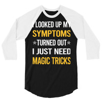 My Symptoms Magic Tricks Nature 3/4 Sleeve Shirt | Artistshot