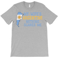 Nothing Scares Me Husband Wife Argentina Married A T-shirt | Artistshot