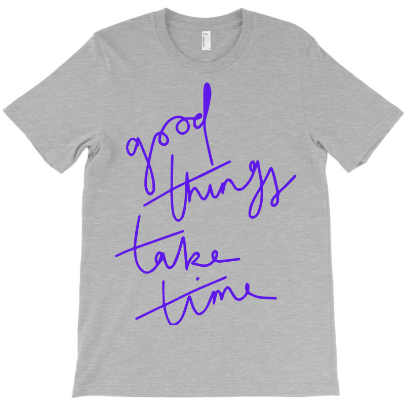 Good Things Take Time Girl Nostalgia T-Shirt by efobitrivan6 | Artistshot