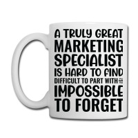 A Truly Great Marketing Specialist Is Hard To Find Coffee Mug | Artistshot