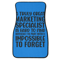 A Truly Great Marketing Specialist Is Hard To Find Front Car Mat | Artistshot