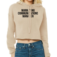 Marketing Communications Manager Summer Cropped Hoodie | Artistshot