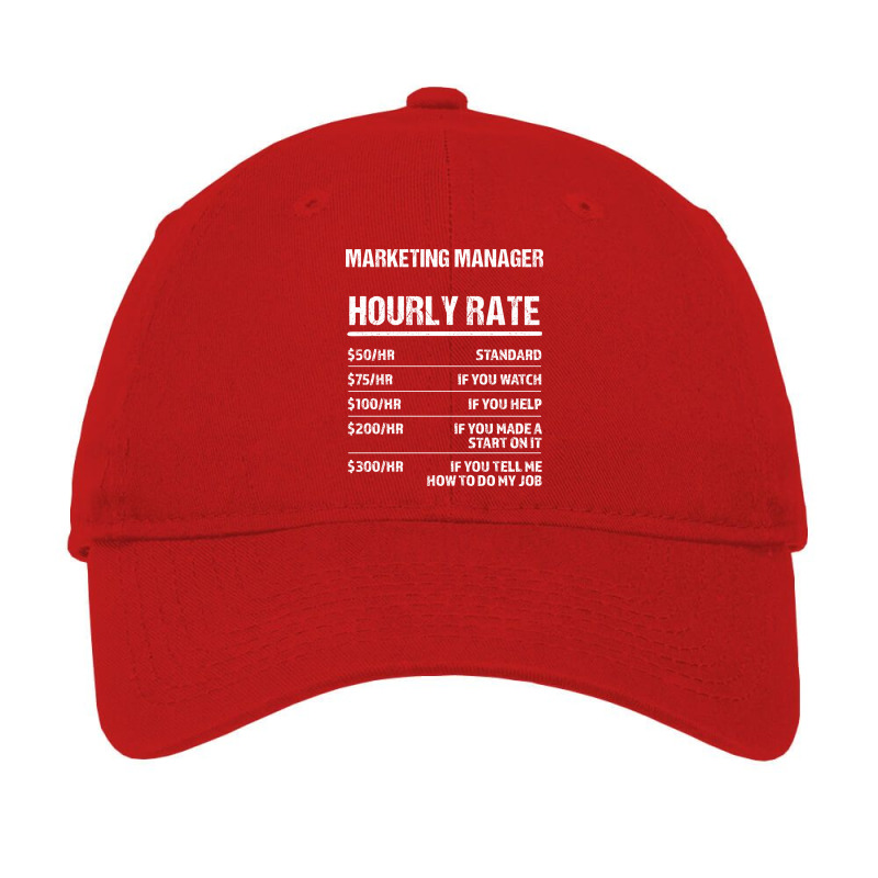 Marketing Manager Hourly Rate Funny Birthday Gift Adjustable Cap by yuuseisoujaar | Artistshot