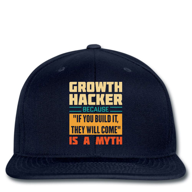 Growth Hacker Because If You Build It They Will Co Printed hat by daquisfaillac | Artistshot