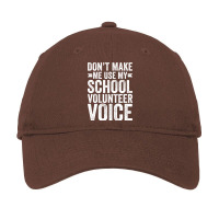 Dont Make Me Use My School Volunteer Voice Stars Adjustable Cap | Artistshot