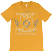 Online Marketing Strategist T  Superpower Gift Ite T-shirt | Artistshot