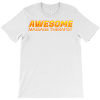 Awesome Massage Therapist Neon Text Sign Typograph T-shirt | Artistshot