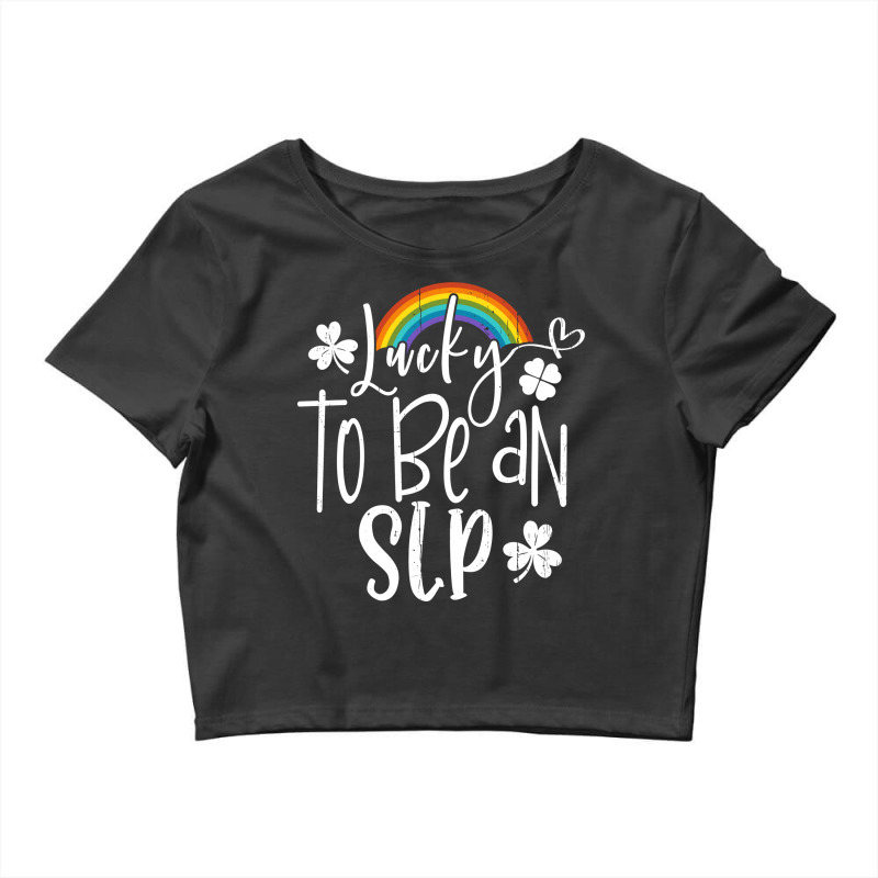 Lucky To Be An Slp St Patricks Day Speech Language Crop Top by najeboenoeb | Artistshot