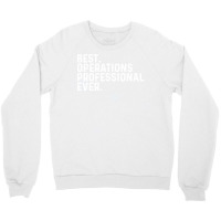 Best Operations Professional Ever Yellow Crewneck Sweatshirt | Artistshot