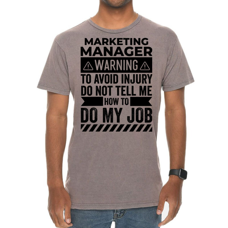 Marketing Manager Warning Vintage Vintage T-Shirt by phuocvasilju | Artistshot