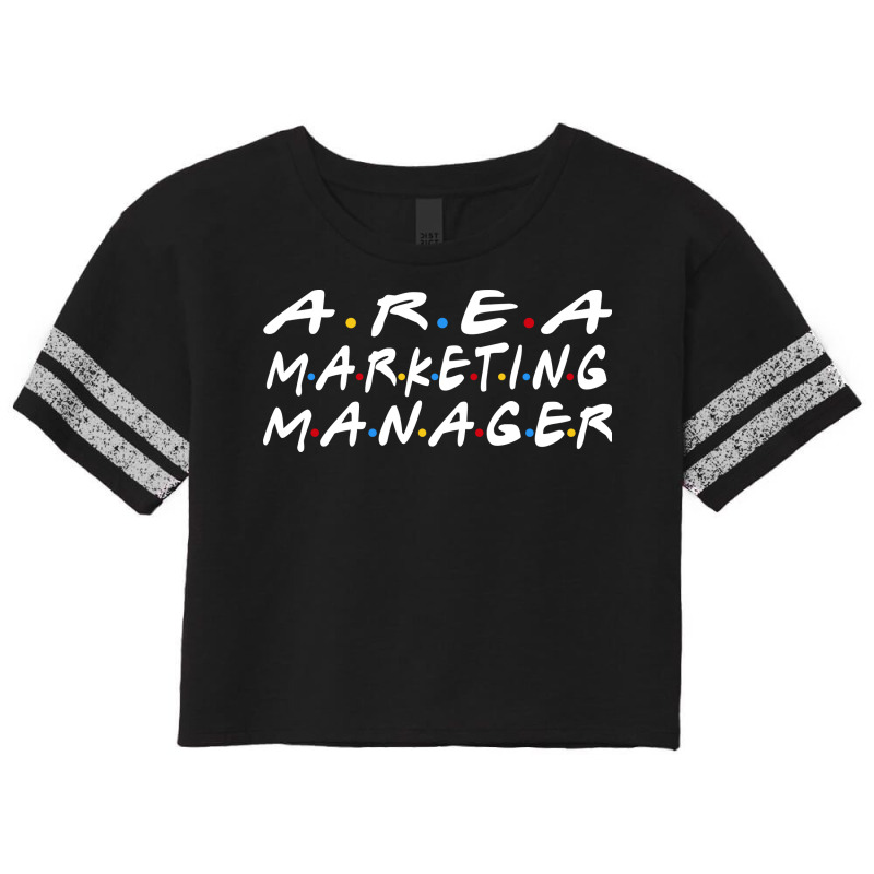 Area Marketing Manager Ill Be There For You Scorecard Crop Tee by vaeziyonsei4 | Artistshot