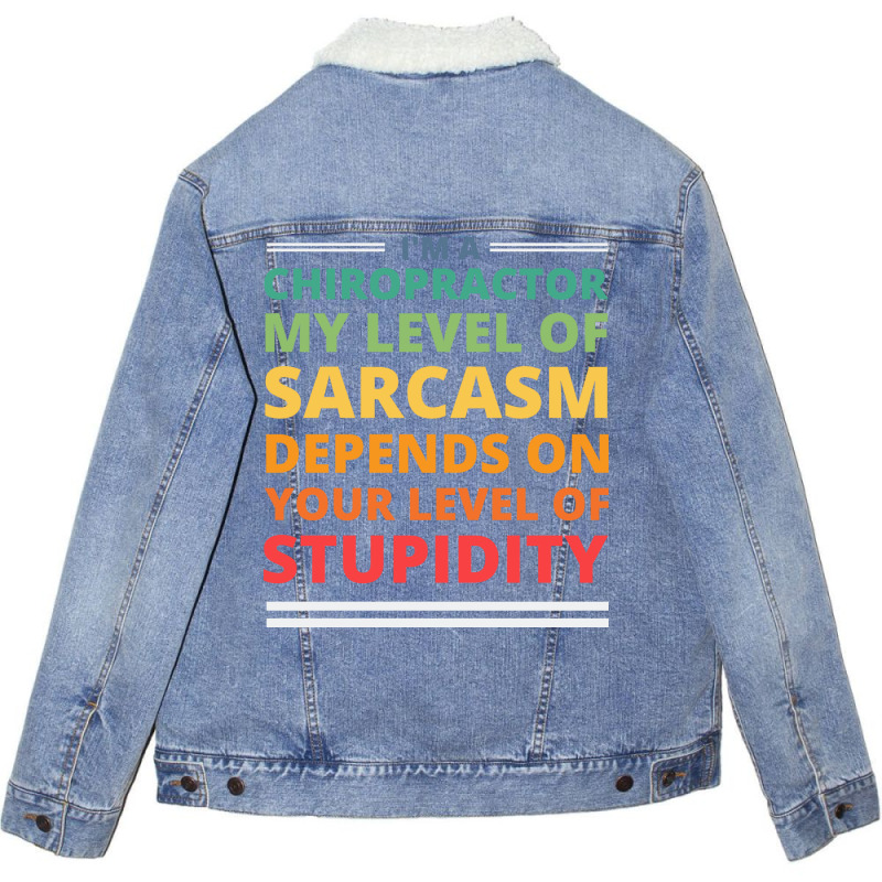 Im A Chiropractor My Level Of Sarcasm Depends On Y Unisex Sherpa-Lined Denim Jacket by nozademk | Artistshot