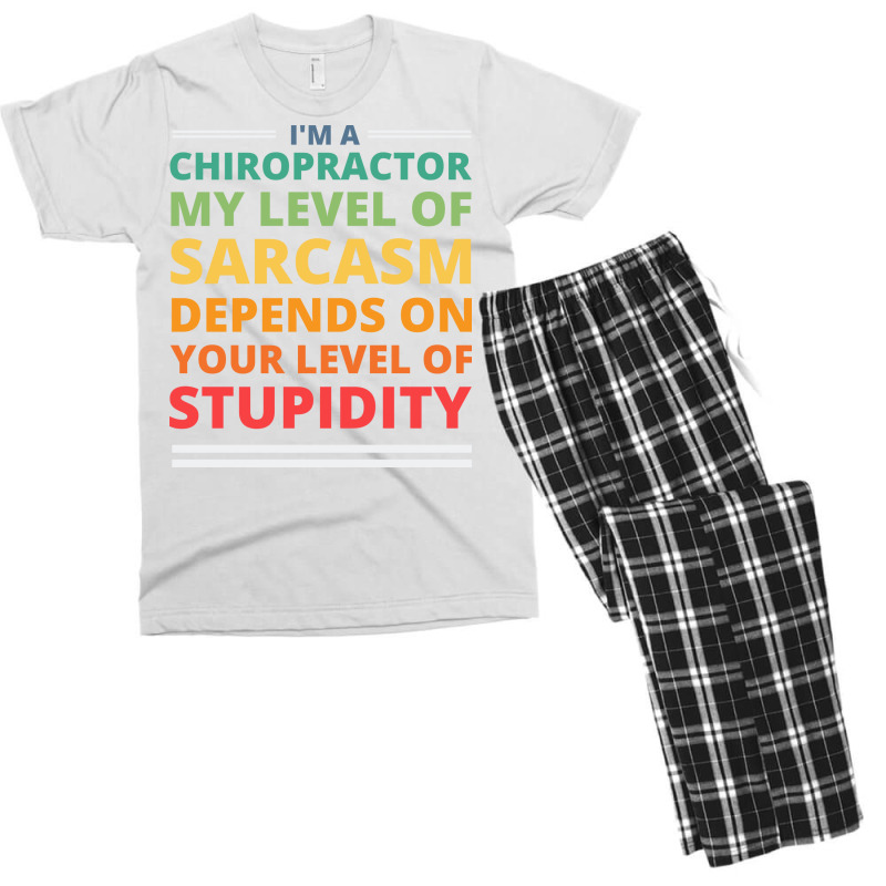 Im A Chiropractor My Level Of Sarcasm Depends On Y Men's T-shirt Pajama Set by nozademk | Artistshot